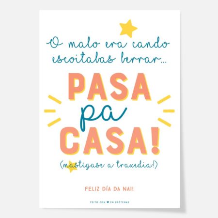 Lámina "Pasa pa casa!" / Tamaño A4