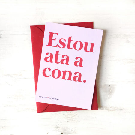 Postal con sobre "Estou ata a cona!"