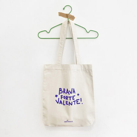Saca de tela "Brava, Forte, Valente" / natural / orgánica