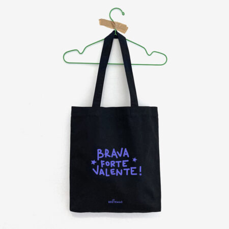 Saca de tela "Brava, Forte, Valente" / negra / orgánica