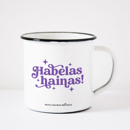 Taza "Habelas hainas!"