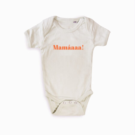 Bodi bebé / Mamáaaa! / natural