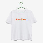 Camiseta "Mamáaaa!" / talla XL / orgánica