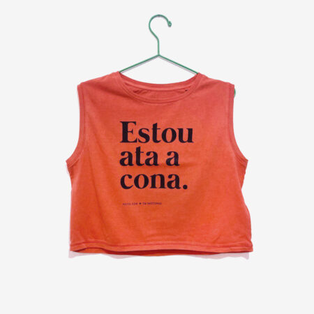 Top "Estou ata a cona" / cor tella / orgánica