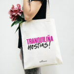 Saca de lona "Tranquiliña hostias!" / natural / algodón orgánico