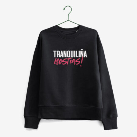 Suadoiro frouxo "Tranquiliña hostias! / negro / orgánico