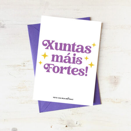 Postal con sobre "Xuntas máis fortes!"