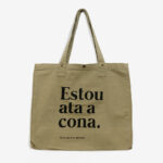 Saca grande lona algodón “Estou ata a cona” / oliva