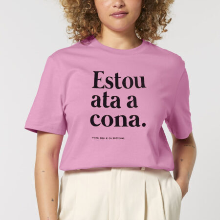 Camiseta "Estou ata a cona." / rosa chicle / orgánica