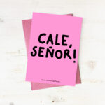 Postal con sobre "Cale, señor!"