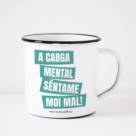 CON TARA / Taza A CARGA MENTAL SÉNTAME MOI MAL!