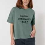 Camiseta frouxa CANDO QUEIMAMOS TODO? / verde / orgánica