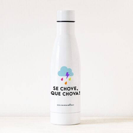 Botella 750ml / Se chove, que chova!