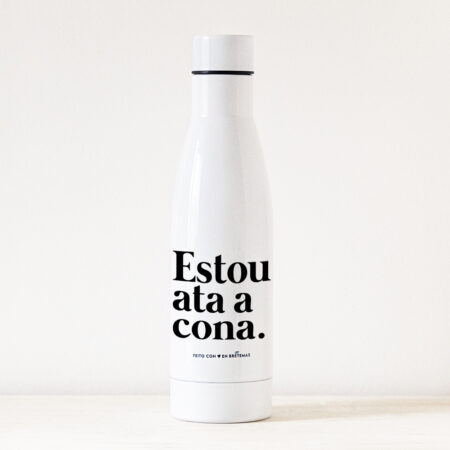 Botella 750ml / Estou ata a cona. (letra negra)