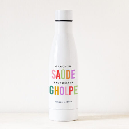 Botella 750ml / O caso é ter saúde...